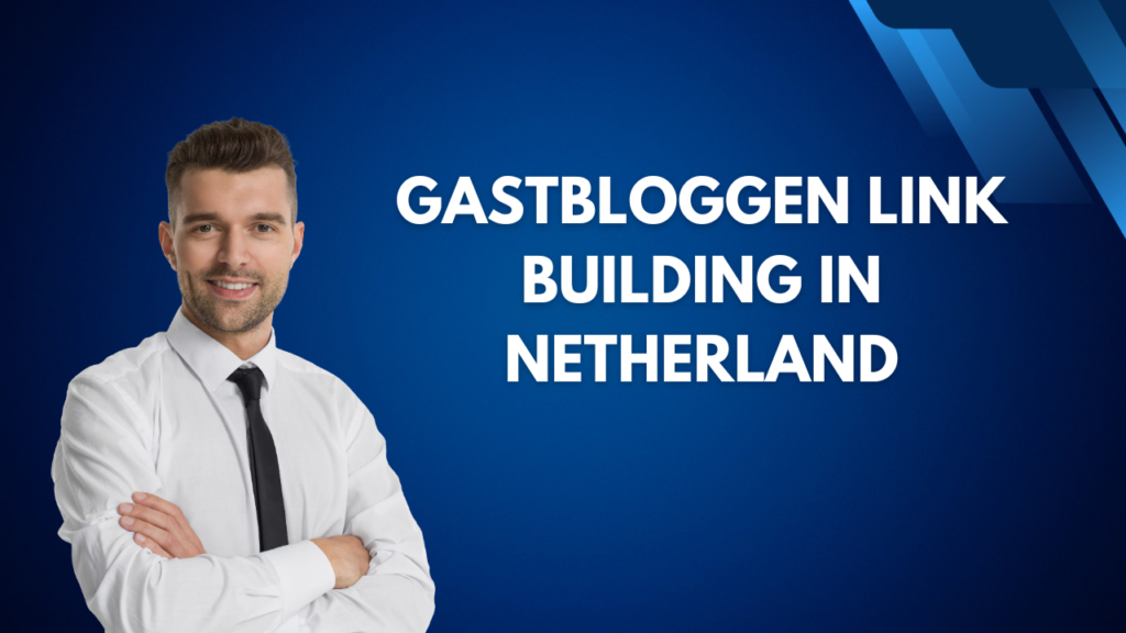 Gastbloggen link building in Netherland