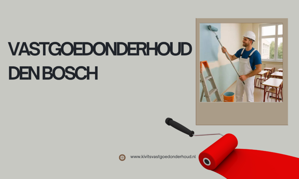 vastgoedonderhoud Den Bosch
