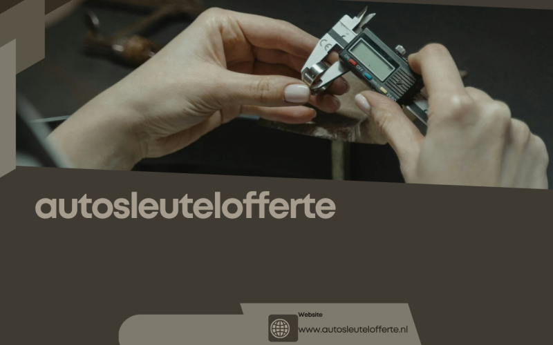 Autosleutel Offerte: Zo Voorkomt U Problemen Met Uw Autosleutel